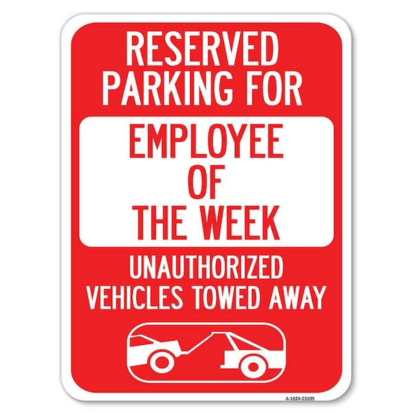 Reserved Parking for Employee of the Week Unauthorized Vehicles Towed Away, A-1824-23109